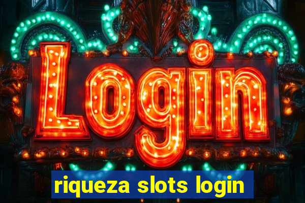 riqueza slots login